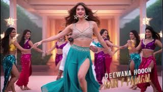 Deewana Hoon Main Ya Paagal | New Song| Item Song 2025 |Item Songs Bollywood | Item Songs | Song