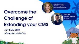 Overcome the Challenge of Extending your CMS- ( Salesforce Labs Day 2022 Replay)  ASL+ Captions