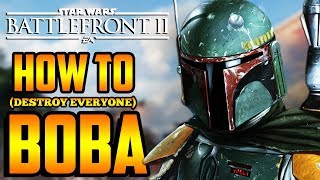 Star Wars Battlefront 2: How to Not Suck - Boba Fett Hero Guide and Review
