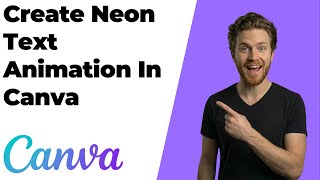 How To Create Neon Text Animation In Canva (2026 Easy Guide)