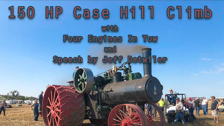 150 Case Hill Climb (With Speech by Jeff Detwiler)...