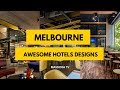 TOP 10 Awesome Hotel Designs in Melbourne, Australia