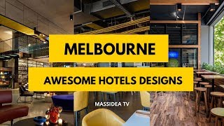 TOP 10 Awesome Hotel Designs in Melbourne, Australia