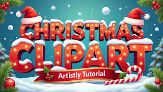 Christmas Themed Clipart in Artistly (Step-by-Step Tutorial)