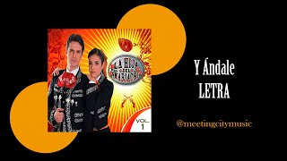 Video thumbnail of "Y Ándale - La Hija Del Mariachi (Letra)"