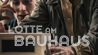 Trailer Lotte Am Bauhaus Youtube