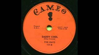 Video thumbnail of "The Rays - Daddy Cool 78 rpm!"