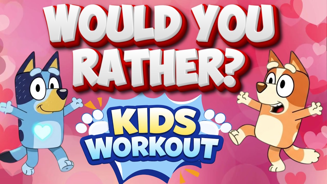 Bluey Would You Rather Workout 🐾 | Fun Kids Exercise | Brain Break PE ...