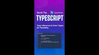 TypeScript: Type Inference and Union Types for Flexibility