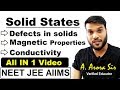 Solid states | Defects in solids(Schottky, Frenkel) | Conductivity | Magnetic Properties (All in 1)