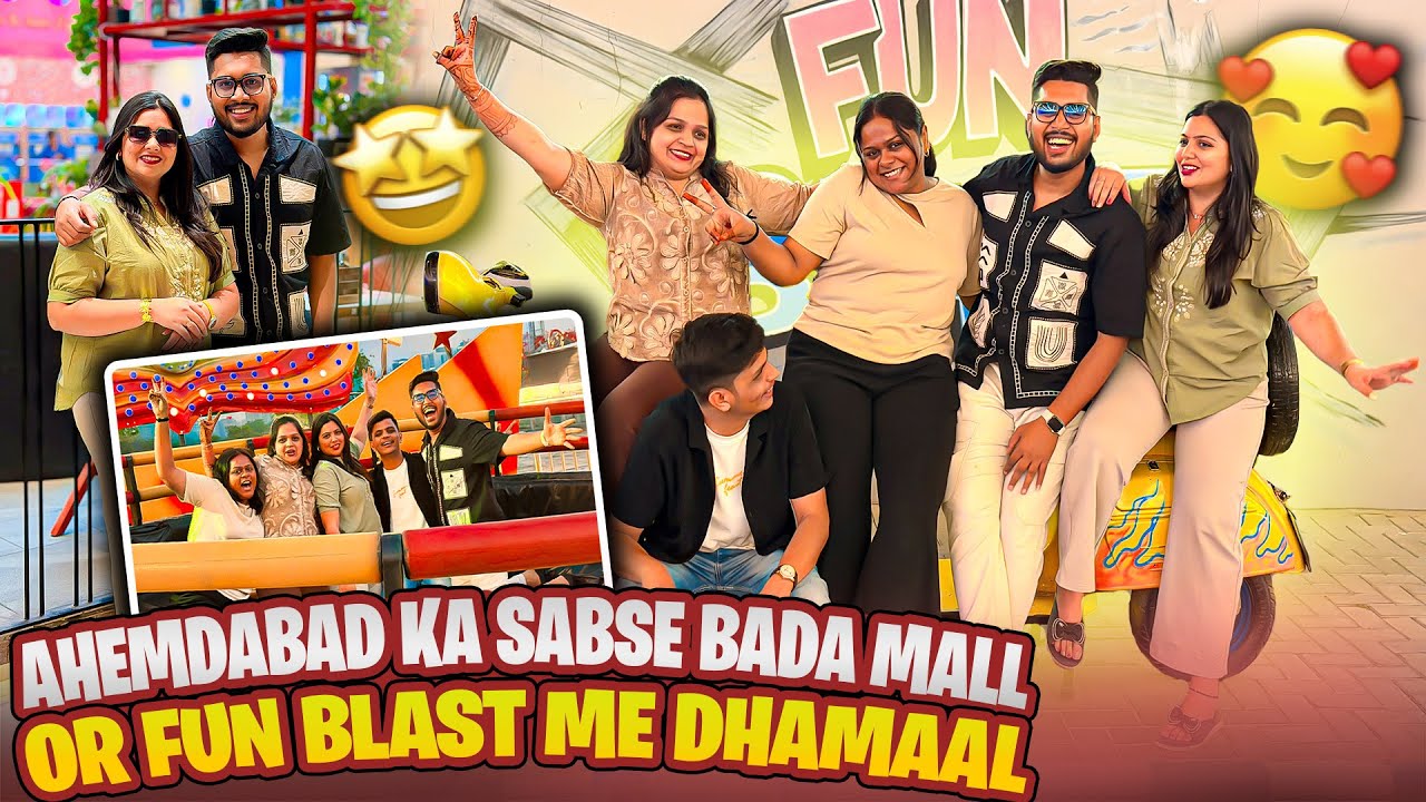 Ahmedabad Ka Sabse Bada Mall 😱 Fun Blast Me Machaya Full-On Dhamal!