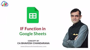 IF Function in Google Sheets - By CA Bhavesh Chandarana