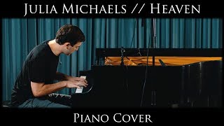 Julia Michaels - Heaven (Piano Cover)