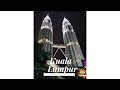 KUALA LUMPUR !! My amazing adventure in MALAYSIA
