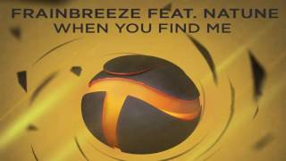Frainbreeze feat. Natune - When You Find Me (Extended Mix)