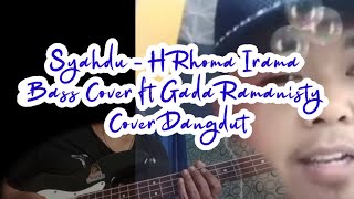 Syahdu - H.Rhoma Irama || Bass Cover Cekgu Pak Taufik ft GRO (Cover Dangdut)