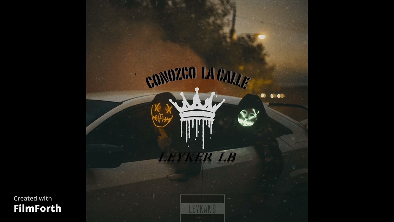 conozco la calle   LEYKER LB \ LEYKAN´$ MUSIC