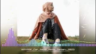 WAYASE CARI SADAP REMIX TERBARU 2023