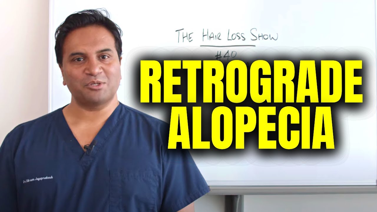 Retrograde Alopecia The Hair Loss Show YouTube