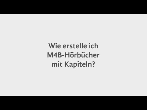 Wie erstelle ich M4B-Hörbücher mit Kapiteln?