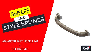 Create a Drawer Pull in SolidWorks using both a Style Spline and the Sweep Feature