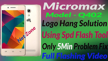 MICROMAX Model Q402 LOGO HANG PROBLEM SOLUTION ONLY 5MIN PROBLEM SOLVE BY FLASHING
