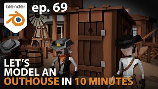 Let's model an OUTHOUSE in 10 MINUTES (WHY?) - ep. 69 - Blender 2.92
