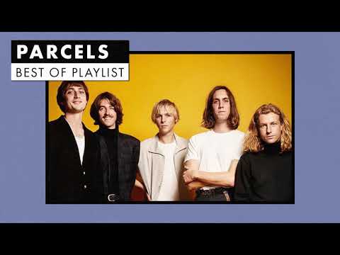 Parcels | Best of Playlist