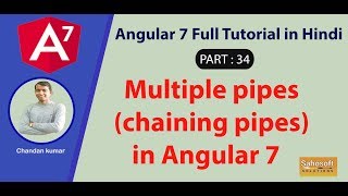 multiple Pipes in Angular 7 : Part 34 -Angular 7 Full Tutorial in Hindi | pipes in angular