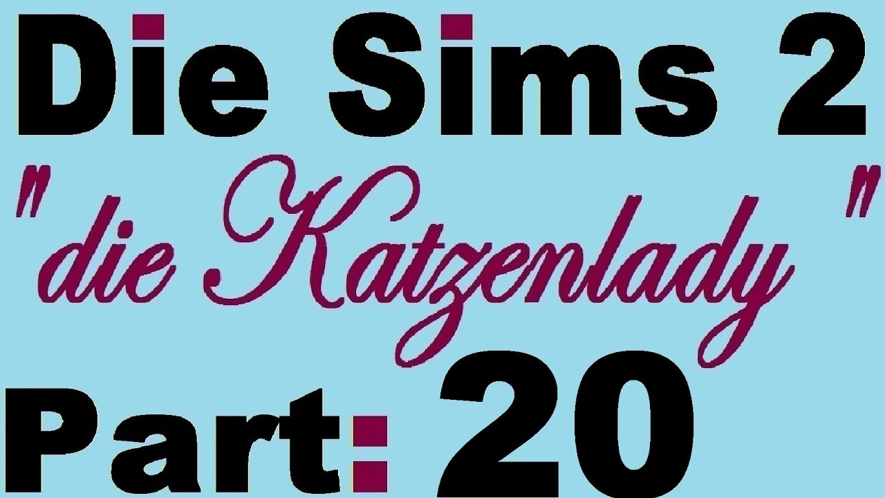 Let S Play Die Sims 2 Die Katzenlady Part 20 Felicitas Wird Gross
