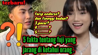 TERBARU ‼️5 fakta tentang fuji yang jarang di ketahui orang, tarif endorse, tinggi badan.