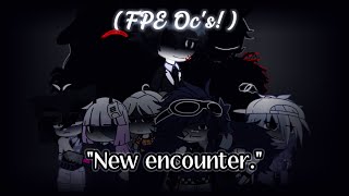 A video that i made with some fpe ocs on the discord server! (FPE+ GC) "New encounter." +Check desc!