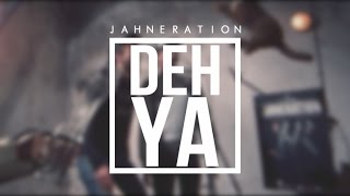 Смотреть клип Jahneration - Deh Ya