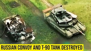 Ukrainian forces destroy a Russian convoy including a T-90 tank near Chasov Yar.