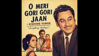 O Meri Gori Gori Jaan - Kishore Kumar !