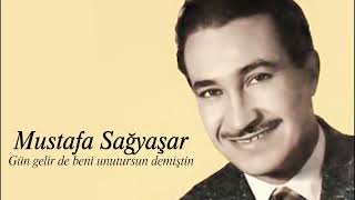Mustafa Sağyaşar ~ Gün gelir de beni unutursun demiştin