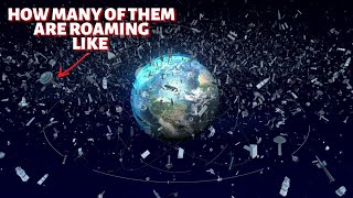 SHOCKING TRUTH About The Space Junk Around The Earth