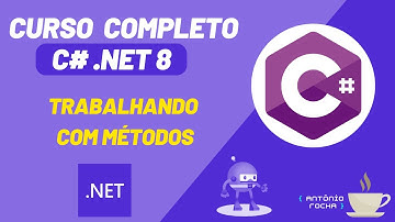 Curso de C# e .NET 8 | Trabalhando com Métodos - Programação Orientada a Objetos  | Aula #25