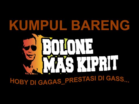 KUMPUL BARENG BOLONE MAS KIPRIT