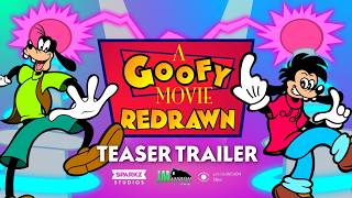 A Goofy Movie Redrawn Teaser Trailer