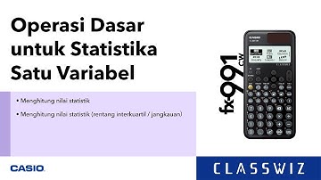 Tutorial Kalkulator ClassWiz Seri CW -  Operasi Dasar untuk Statistiks Satu Variabel