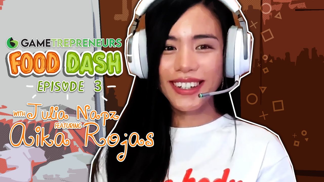 REAL TALK: Gametrepreneur - Food Dash Episode 3 with Aika Rojas - YouTube