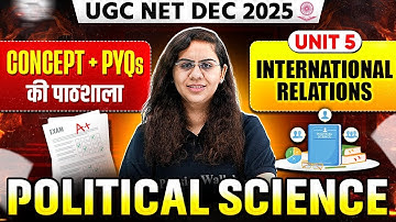 UGC NET Dec Political Science PYQs Classes 2025 | UGC NET Political Science International Relations