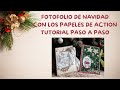 Dos Fotofolios Navideños 🎁 Tutorial Paso a Paso 🎁 Con papales del ACTION