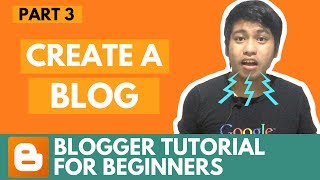 Blogger Tutorial for Beginners - Create a Blog - Part 3