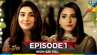 Woh Aik Pal Episode 1