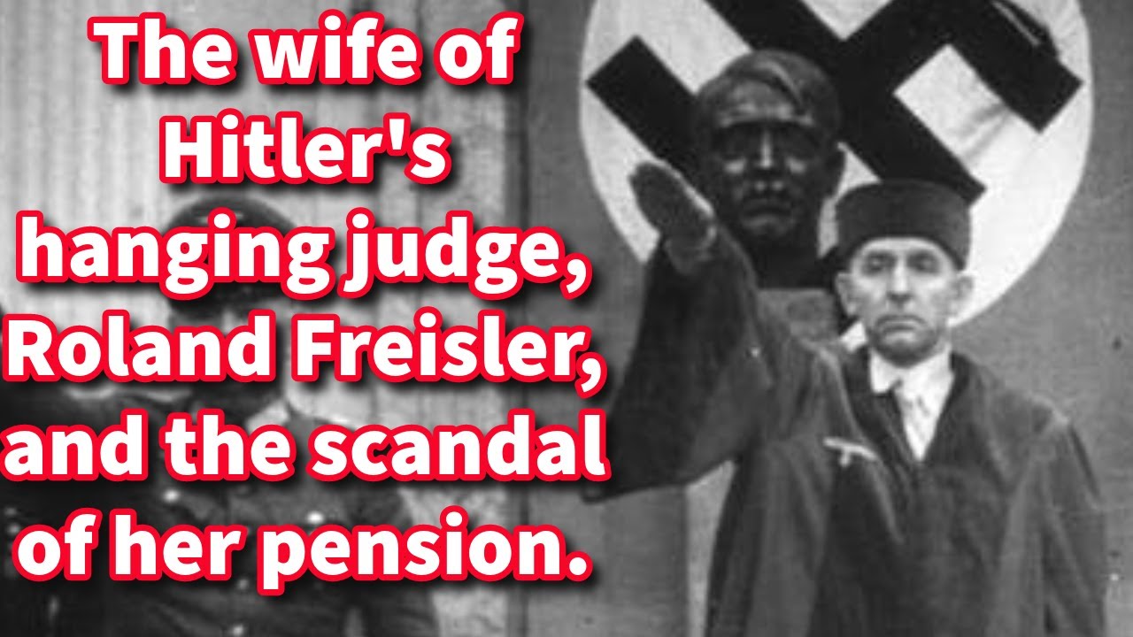 Death of Roland Freisler - Hitler's Fanatical Screaming Nazi Judge - Plot to Assassinate Hitler