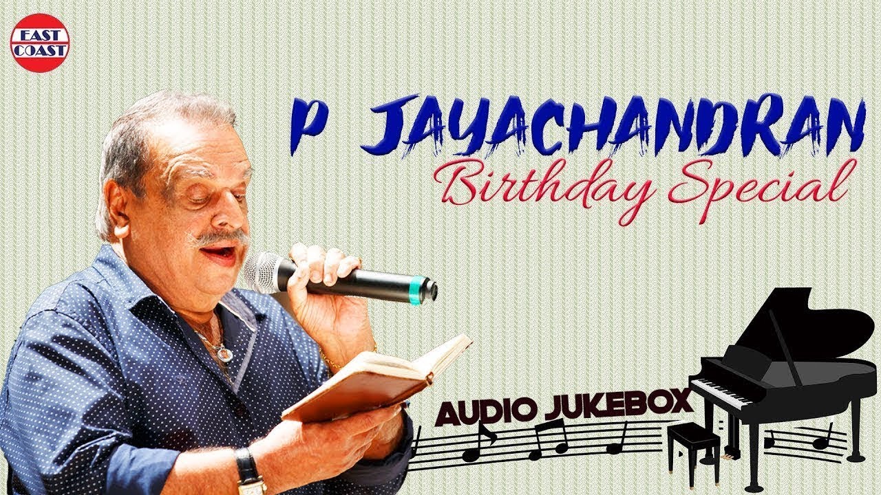 P Jayachandran Birthday Special Songs | Happy Birthday P Jayachandran ...