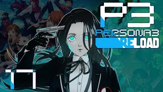 Persona 3 Reload First Playthrough ~ Part 17