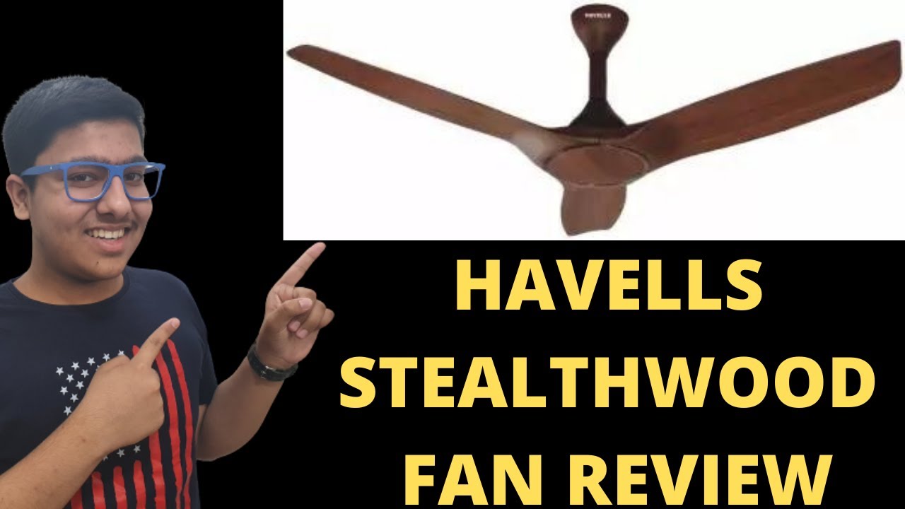 HAVELLS STEALTHWOOD FAN REVIEW!! BEST CEILING FAN WOODEN FINISH BUY